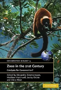 Buy Zoos in the 21st Century (English, Alexandra Zimmerman | Matthew Hatchwell | Lesley Dickie) — BookShops.in
