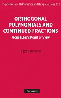 Buy Orthogonal Polynomials and Continued Fractions (English, Sergey Khrushchev | S. V. Khrushchev | Khrushchev Sergey) — BookShops.in