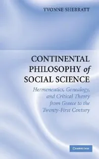 Buy Continental Philosophy of Social Science (English, Yvonne Sherratt) — BookShops.in