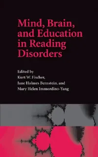 Buy Mind, Brain and Education in Reading Disorders (English, Kurt W. Fischer | Jane Holmes Bernstein | Mary Helen Immordino-Yang) — BookShops.in