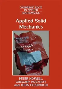 Buy Applied Solid Mechanics (English, Peter Howell | Gregory Kozyreff | John Ockendon) — BookShops.in
