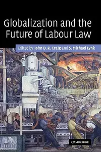 Buy Globalization and the Future of Labour Law (English, John D. R. Craig | S. Michael Lynk) — BookShops.in