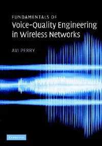 Buy Fundamentals of Voice-Quality Engineering in Wireless Networks (English, Avi Perry) — BookShops.in
