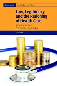 Buy Law, Legitimacy and the Rationing of Health Care (English, Keith Syrett) — BookShops.in