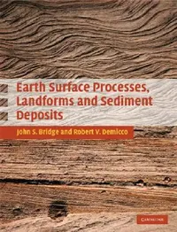 Buy Earth Surface Processes, Landforms and Sediment Deposits (English, John Bridge | Robert Demicco) — BookShops.in