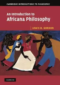 Buy An Introduction to Africana Philosophy (English, Lewis R. Gordon) — BookShops.in