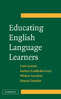 Buy Educating English Language Learners (English, Fred Genesee | Kathryn Lindholm-Leary | Bill Saunders) — BookShops.in