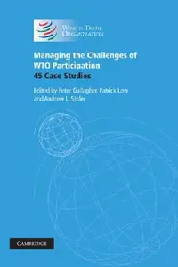 Buy Managing the Challenges of Wto Participation (English, Peter Gallagher | Patrick Low | Andrew L. Stoler) — BookShops.in