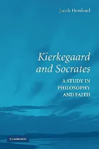 Buy Kierkegaard and Socrates (English, Jacob Howland) — BookShops.in