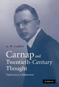 Buy Carnap and Twentieth-Century Thought (English, A. W. Carus) — BookShops.in