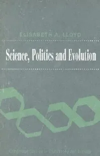 Buy Science, Politics, and Evolution (English, Elisabeth A. Lloyd) — BookShops.in