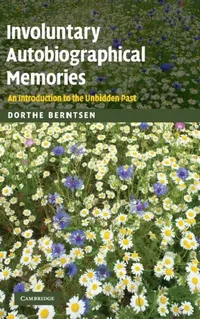 Buy Involuntary Autobiographical Memories (English, Dorthe Berntsen) — BookShops.in