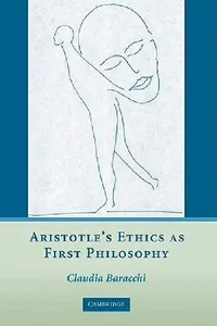 Buy Aristotle's Ethics as First Philosophy (English, Claudia Baracchi) — BookShops.in