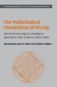 Buy The Mathematical Foundations of Mixing (English, Rob Sturman | Julio M. Ottino | Stephen Wiggins) — BookShops.in