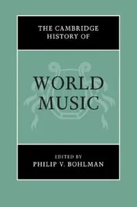 Buy The Cambridge History of World Music (English, Philip V. Bohlman) — BookShops.in