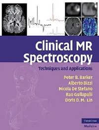 Buy Clinical MR Spectroscopy (English, Peter B. Barker | Alberto Bizzi | Nicola de Stefano) — BookShops.in