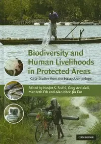 Buy Biodiversity and Human Livelihoods in Protected Areas (English, Navjot S. Sodhi | Greg Acciaioli | Maribeth Erb) — BookShops.in
