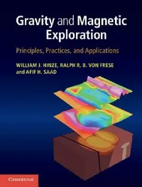 Buy Gravity and Magnetic Exploration (English, William J. Hinze | Ralph R. B. Von Frese | Afif H. Saad) — BookShops.in