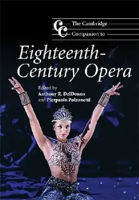 Buy The Cambridge Companion to Eighteenth-Century Opera (English, Anthony R. Deldonna | Pierpaolo Polzonetti) — BookShops.in