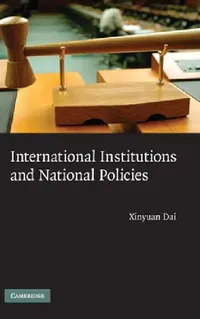 Buy International Institutions and National Policies (English, Xinyuan Dai) — BookShops.in