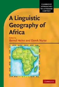 Buy A Linguistic Geography of Africa (English, Bernd Heine | Derek Nurse) — BookShops.in