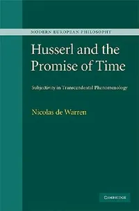 Buy Husserl and the Promise of Time (English, Nicolas De Warren) — BookShops.in