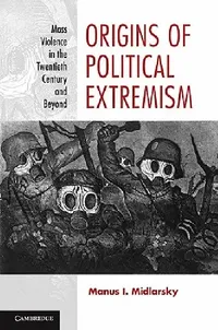 Buy Origins of Political Extremism (English, Manus I. Midlarsky) — BookShops.in