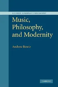Buy Music, Philosophy, and Modernity (English, Andrew Bowie) — BookShops.in
