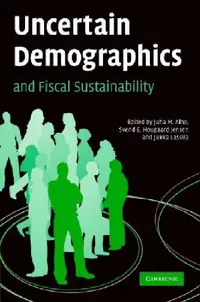 Buy Uncertain Demographics and Fiscal Sustainability (English, Juha M. Alho | Svend E. Hougaard Jensen | Jukka Lassila) — BookShops.in