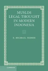 Buy Muslim Legal Thought in Modern Indonesia (English, R. Michael Feener) — BookShops.in