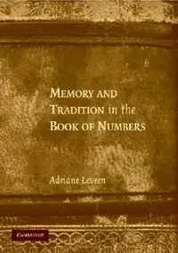 Buy Memory and Tradition in the Book of Numbers (English, Adriane Leveen) — BookShops.in