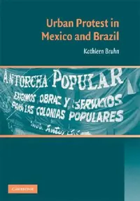Buy Urban Protest in Mexico and Brazil (English, Kathleen Bruhn) — BookShops.in