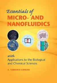 Buy Essentials of Micro- and Nanofluidics (English, A. Terrence Conlisk) — BookShops.in