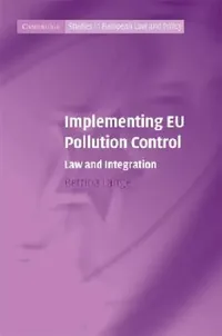 Buy Implementing EU Pollution Control by Bettina Lange | Cambridge University Press | English | Paperback | 9780521883986 — BookShops.in
