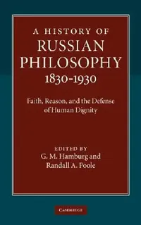 Buy A History of Russian Philosophy 1830-1930 (English, G. M. Hamburg | Randall A. Poole) — BookShops.in