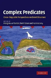 Buy Complex Predicates (English, Mengistu Amberber | Brett Baker | Mark Harvey) — BookShops.in