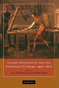 Buy Guilds, Innovation and the European Economy, 1400 1800 (English, Stephan R. Epstein | S. R. Epstein | Maarten Prak) — BookShops.in