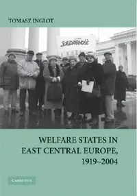 Buy Welfare States in East Central Europe, 1919 - 2004 (English, Tomasz Inglot) — BookShops.in