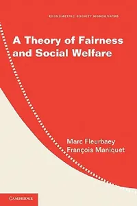 Buy A Theory of Fairness and Social Welfare (English, Marc Fleurbaey | Francois Maniquet) — BookShops.in