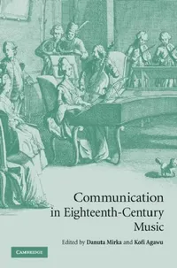 Buy Communication in Eighteenth-Century Music (English, Danuta Mirka | Kofi Agawu) — BookShops.in