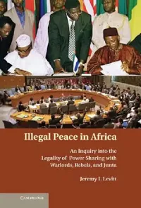 Buy Illegal Peace in Africa (English, Jeremy I. Levitt) — BookShops.in
