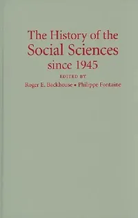 Buy The History of the Social Sciences since 1945 (English, Roger E. Backhouse | Philippe Fontaine) — BookShops.in