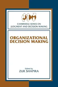 Buy Organizational Decision Making (English, Zur Shapira | Zur Shapira | Lola Lopes) — BookShops.in