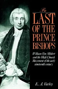 Buy The Last of the Prince Bishops (English, Elizabeth A. Varley | E. A. Varley) — BookShops.in