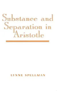 Buy Substance and Separation in Aristotle (English, Lynne Spellman) — BookShops.in