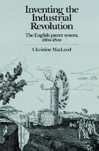 Buy Inventing the Industrial Revolution (English, Christine MacLeod) — BookShops.in