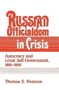 Buy Russian Officialdom in Crisis (English, Thomas S. Pearson | Pearson Thomas S.) — BookShops.in