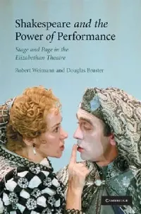 Buy Shakespeare and the Power of Performance (English, Robert Weimann | Douglas Bruster) — BookShops.in