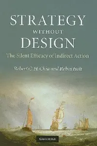 Buy Strategy without Design (English, Robert C. H. Chia | Robin Holt) — BookShops.in