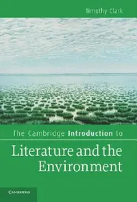 Buy The Cambridge Introduction to Literature and the Environment (English, Timothy Clark) — BookShops.in